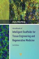 Handbook of Intelligent Scaffolds for Tissue Engineering and Regenerative Medicine | کتابچه راهنمای داربست های هوشمند برای مهندسی بافت و پزشکی بازساختی
